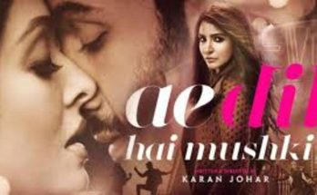 Ae Dil Hai Mushkil 2016